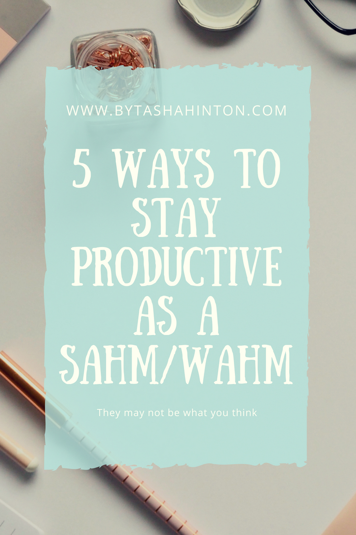 5 ways to stay productive as a sham/wahm