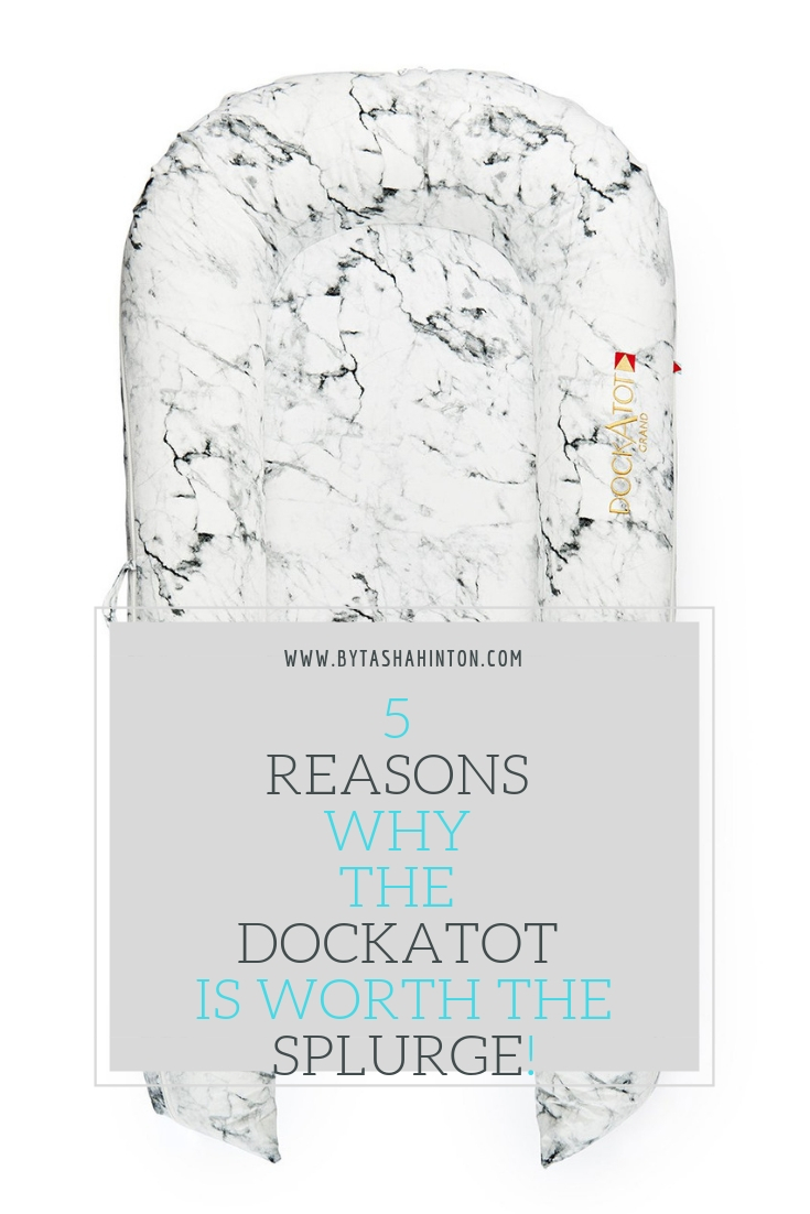 5 Reasons why the Dockatot is worth the splurge