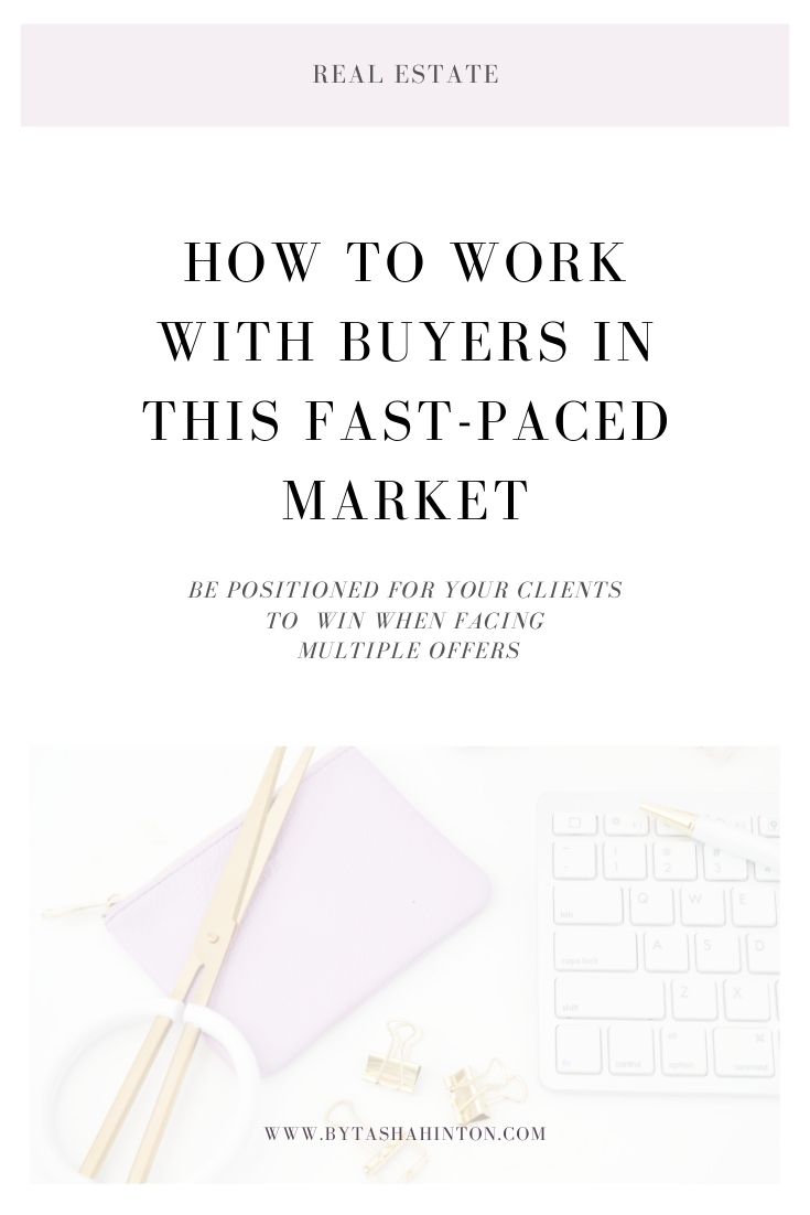 How to work with Buyers in this Fast-Paced Market