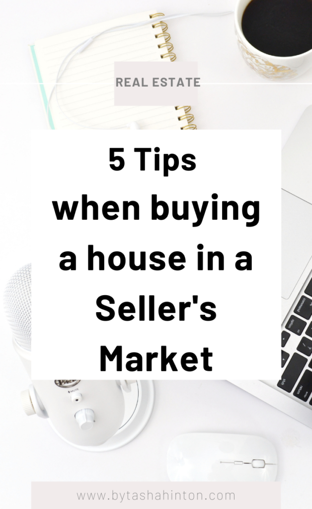 5 tips when buying a house in a seller’s market