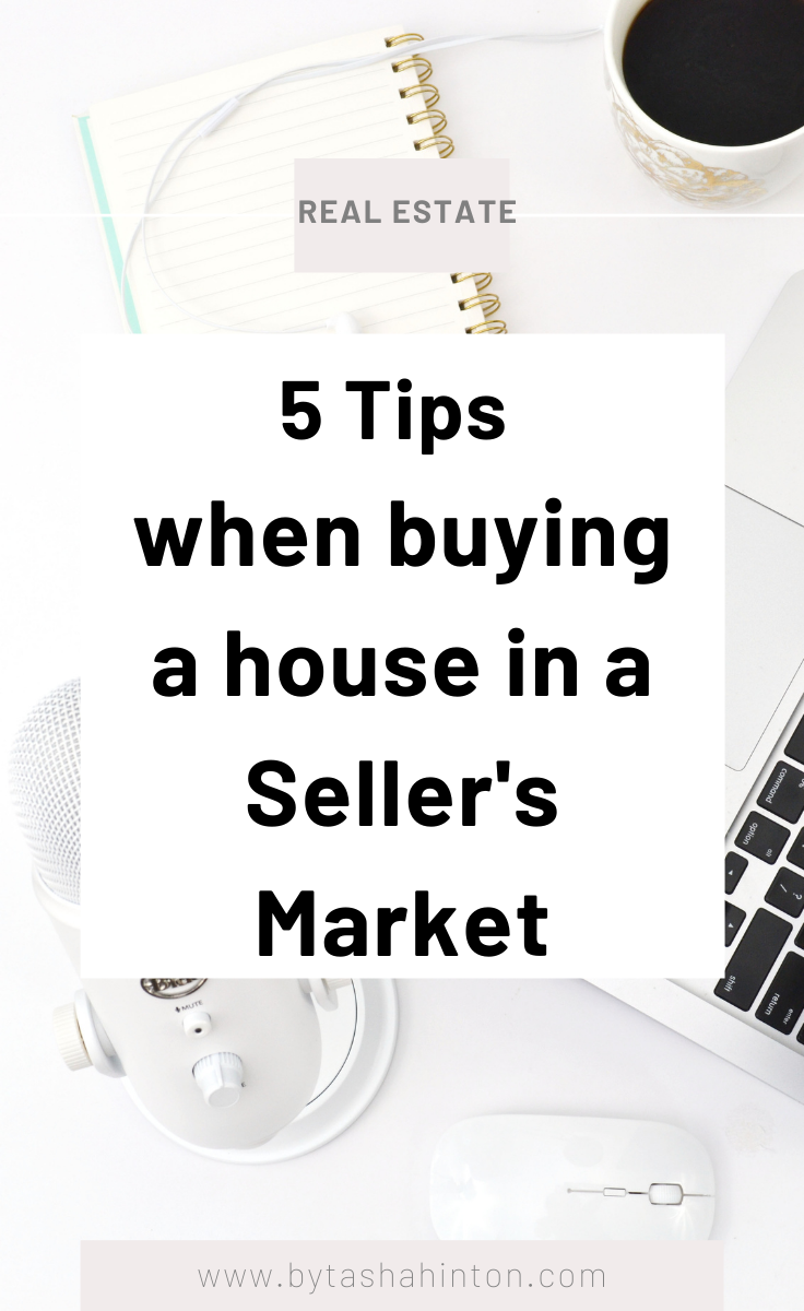 5 tips when buying a house in a seller's market